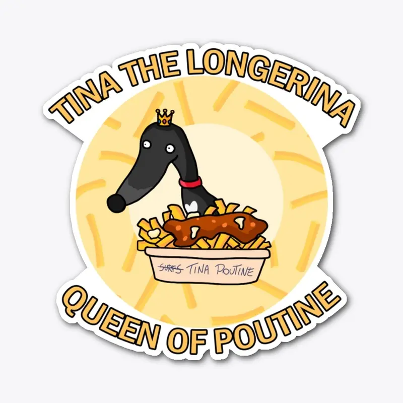 Tina the Longerina - Queen of Poutine